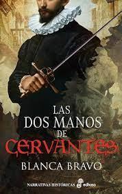 Las dos manos de Cervantes | 9788435064033 | Bravo Cela, Blanca | Librería Castillón - Comprar libros online Aragón, Barbastro