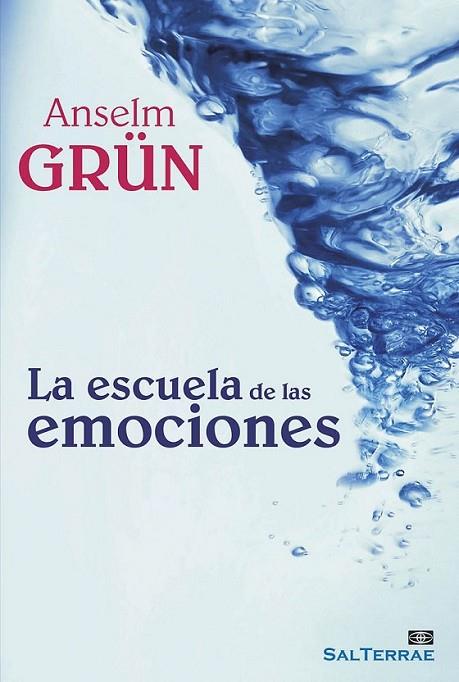 La escuela de las emociones | 9788429321258 | Grün, Anselm | Librería Castillón - Comprar libros online Aragón, Barbastro