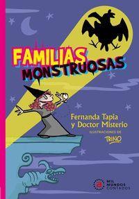Familias monstruosas | 9788446050131 | Tapia, Fernanda ; Misterio, Doctor | Librería Castillón - Comprar libros online Aragón, Barbastro