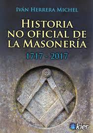 Historia No oficial de la Masonería | 9788417581190 | Herrera Michel, Iván | Librería Castillón - Comprar libros online Aragón, Barbastro