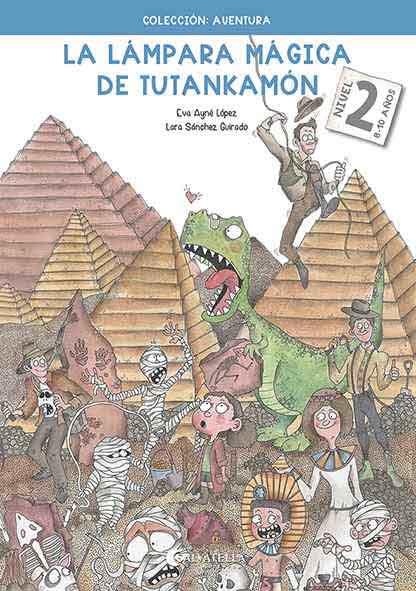 La lámpara mágica de Tutankamon 2 | 9788418427299 | Ayné i López, Eva | Librería Castillón - Comprar libros online Aragón, Barbastro