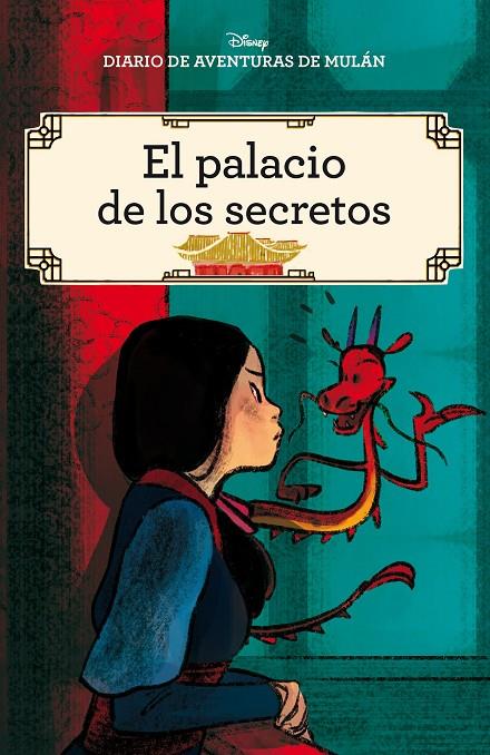 Diario de aventuras de Mulán. El palacio de los secretos | 9788417062132 | Disney | Librería Castillón - Comprar libros online Aragón, Barbastro