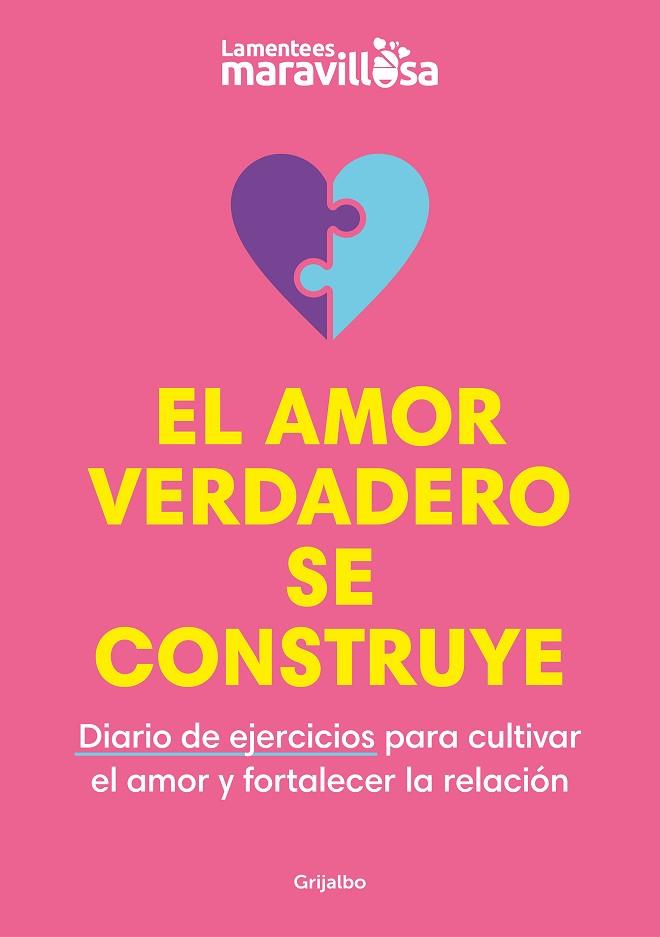 El amor verdadero se construye | 9788425363931 | La mente es maravillosa | Librería Castillón - Comprar libros online Aragón, Barbastro