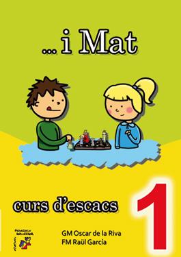 I MAT CURS D´ESCACS 1 | 9789992090688 | DE LA RIVA, OSCAR | Librería Castillón - Comprar libros online Aragón, Barbastro