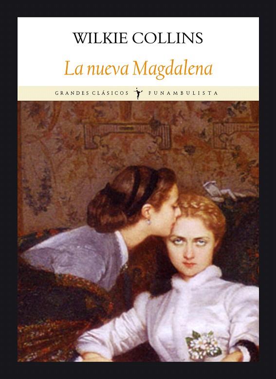 La nueva Magdalena | 9788494911507 | Collins, Wilkie | Librería Castillón - Comprar libros online Aragón, Barbastro