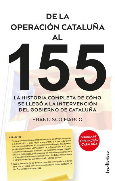De la operación Cataluña al 155 | 9788415732310 | Marco, Francisco | Librería Castillón - Comprar libros online Aragón, Barbastro