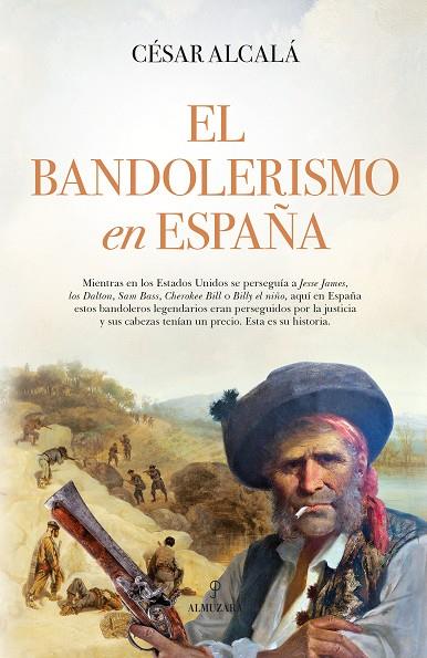 El bandolerismo en España | 9788411312226 | César Alcalá | Librería Castillón - Comprar libros online Aragón, Barbastro