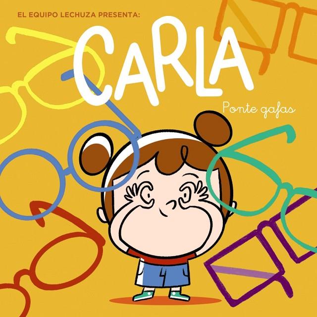 Carla, ponte gafas | 9788469866870 | Lechuza, Equipo | Librería Castillón - Comprar libros online Aragón, Barbastro