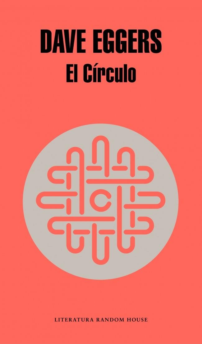 El Círculo | 9788439729082 | EGGERS, DAVE | Librería Castillón - Comprar libros online Aragón, Barbastro
