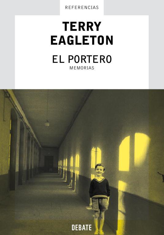 PORTERO, EL (MEMORIAS) | 9788483065914 | EAGLETON, TERRY | Librería Castillón - Comprar libros online Aragón, Barbastro