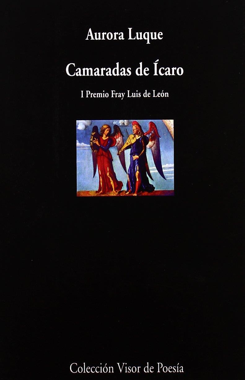 CAMARADAS DE ICARO (I PREMIO FRAY LUIS DE LEON) | 9788475225135 | LUQUE, AURORA | Librería Castillón - Comprar libros online Aragón, Barbastro