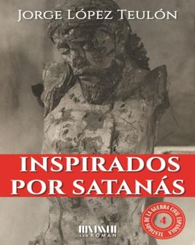 Inspirados por Satanás | 9788417463304 | López Teulón, Jorge López Teulón | Librería Castillón - Comprar libros online Aragón, Barbastro
