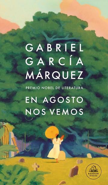 En agosto nos vemos | 9788439743071 | García Márquez, Gabriel | Librería Castillón - Comprar libros online Aragón, Barbastro