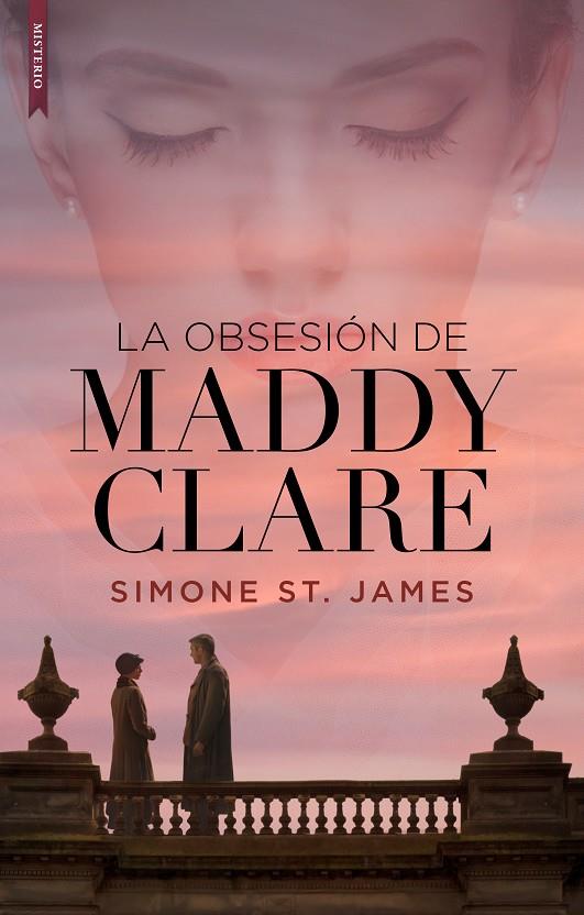 La obsesión de Maddy Clare | 9788417626037 | St. James, Simone | Librería Castillón - Comprar libros online Aragón, Barbastro