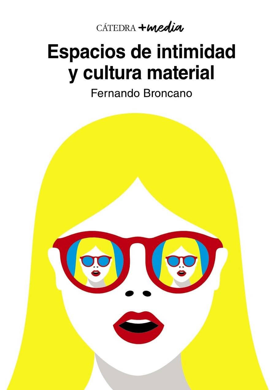 Espacios de intimidad y cultura material | 9788437641003 | Broncano Rodríguez, Fernando | Librería Castillón - Comprar libros online Aragón, Barbastro