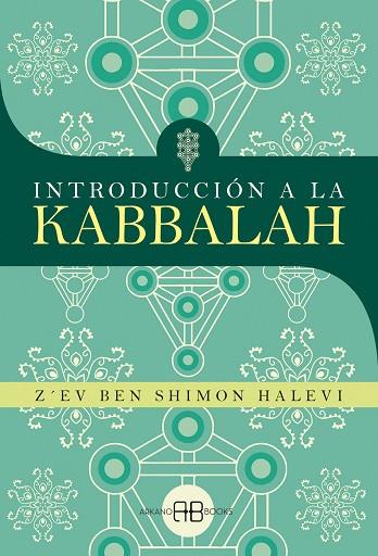 Introducción a la Kabbalah | 9788419510211 | Shimon Halevi, Z´ev ben | Librería Castillón - Comprar libros online Aragón, Barbastro