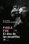 DIOS DE LAS PESADILLAS, EL | 9788476697405 | FOX, PAULA | Librería Castillón - Comprar libros online Aragón, Barbastro