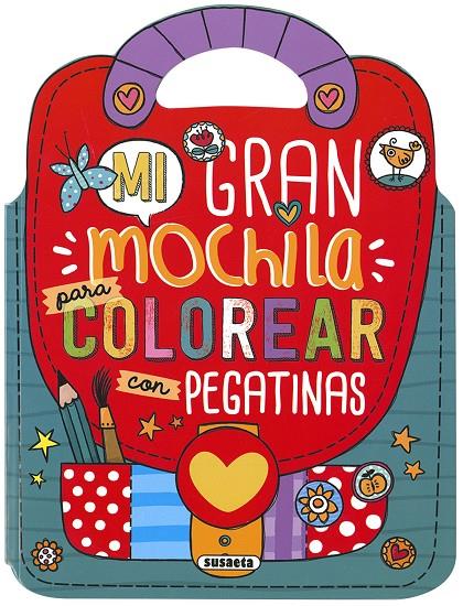 Mi gran mochila para colorear con pegatinas | 9788467766516 | Susaeta, Equipo | Librería Castillón - Comprar libros online Aragón, Barbastro