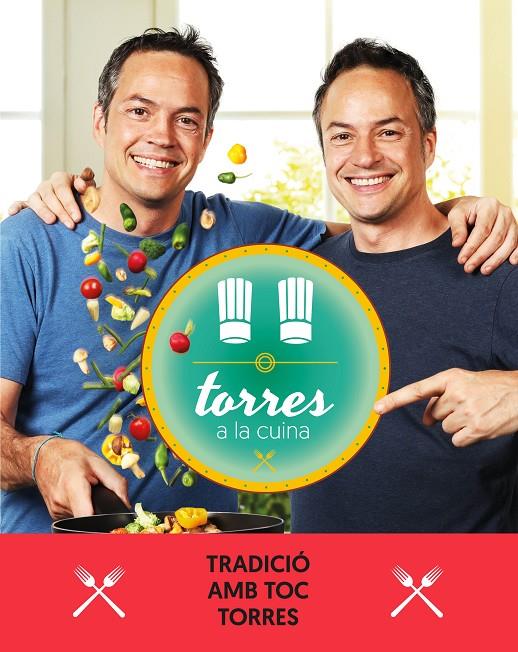 Torres a la cuina 3 | 9788417444471 | Torres, Sergio/Torres, Javier | Librería Castillón - Comprar libros online Aragón, Barbastro