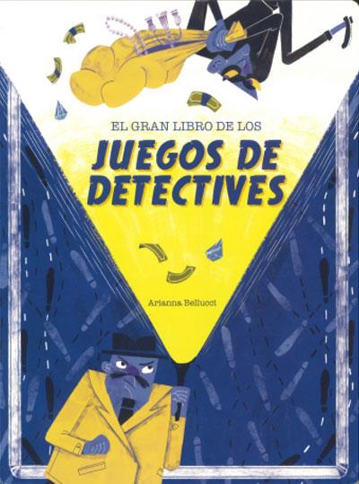 EL GRAN LIBRO DE LOS JUEGOS DE DETECTIVES | 9788468272528 | A. BELLUCCI | Librería Castillón - Comprar libros online Aragón, Barbastro