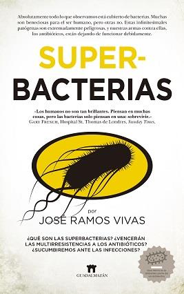 SUPERBACTERIAS | 9788417547066 | RAMOS VIVAS, JOSÉ | Librería Castillón - Comprar libros online Aragón, Barbastro