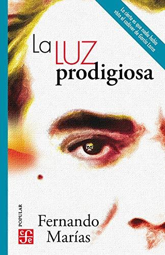LA LUZ PRODIGIOSA | 9786071668431 | Marias, Fernando | Librería Castillón - Comprar libros online Aragón, Barbastro