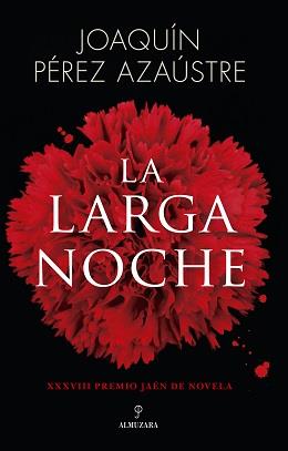 LARGA NOCHE, LA | 9788411312523 | PEREZ AZAUSTRE, JOAQUIN | Librería Castillón - Comprar libros online Aragón, Barbastro