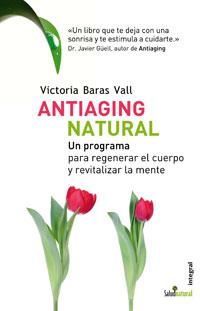 ANTIAGING NATURAL | 9788498671636 | BARAS VALL, VICTORIA | Librería Castillón - Comprar libros online Aragón, Barbastro