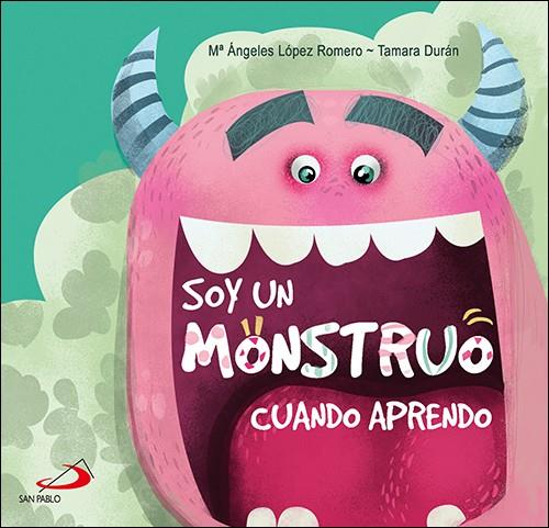 Soy un monstruo : Cuando aprendo | 9788428556798 | López Romero, Mª Ángeles | Librería Castillón - Comprar libros online Aragón, Barbastro