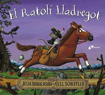 El Ratolí Lladregot | 9788413492353 | Donaldson, Julia | Librería Castillón - Comprar libros online Aragón, Barbastro
