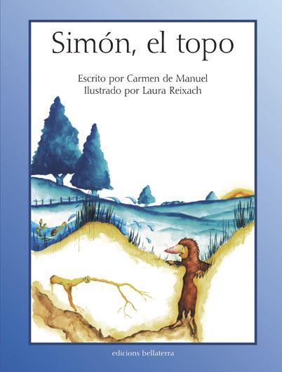 Simón, el topo | 9788472905290 | Manuel Vicente, Carmen de | Librería Castillón - Comprar libros online Aragón, Barbastro