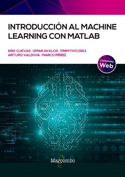 Introducción al Machine Learning con MATLAB | 9788426732828 | Valdemar Cuevas Jiménez, Erik | Librería Castillón - Comprar libros online Aragón, Barbastro