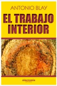 EL TRABAJO INTERIOR | 9788494586866 | Blay Fontcuberta, Antonio | Librería Castillón - Comprar libros online Aragón, Barbastro