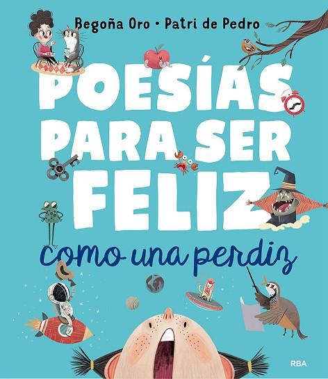 Poesías para ser feliz como una perdiz | 9788427222120 | ORO, BEGOÑA | Librería Castillón - Comprar libros online Aragón, Barbastro