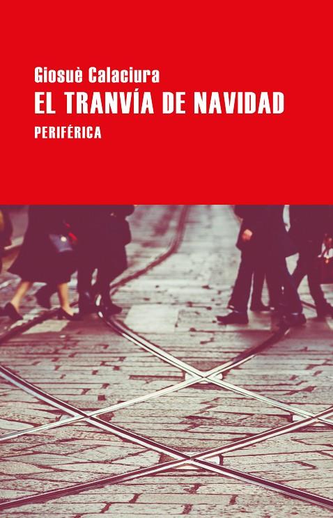 El tranvía de Navidad | 9788418264733 | Calaciura, Giosuè | Librería Castillón - Comprar libros online Aragón, Barbastro