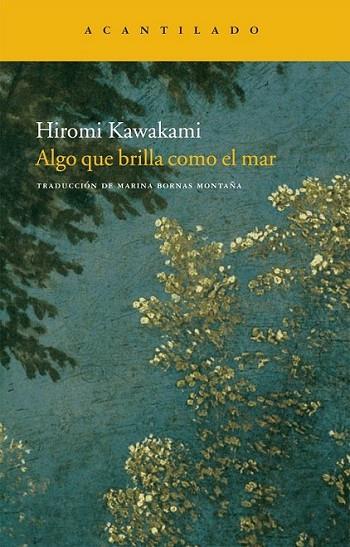 ALGO QUE BRILLA COMO EL MAR | 9788492649624 | KAWAKAMI, HIROMI | Librería Castillón - Comprar libros online Aragón, Barbastro