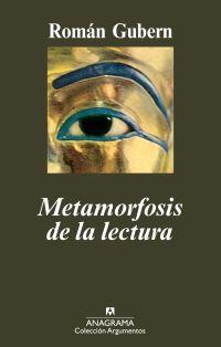 METAMORFOSIS DE LA LECTURA | 9788433963093 | GUBERN, ROMÁN | Librería Castillón - Comprar libros online Aragón, Barbastro