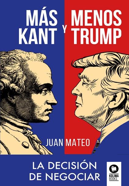 Más Kant y menos Trump | 9788418263187 | Mateo Díaz, Juan | Librería Castillón - Comprar libros online Aragón, Barbastro