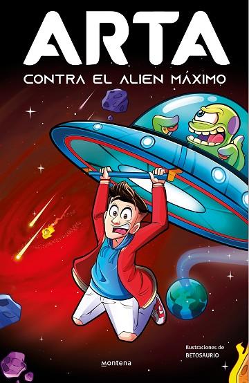 ARTA contra el alien máximo (Arta Game 3) | 9788419357922 | Game, Arta | Librería Castillón - Comprar libros online Aragón, Barbastro