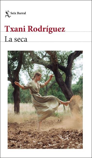 La seca | 9788432242809 | Rodríguez, Txani | Librería Castillón - Comprar libros online Aragón, Barbastro