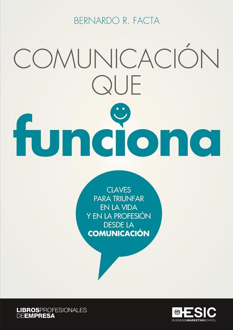 Comunicación que funciona | 9788417513825 | Facta, Bernardo | Librería Castillón - Comprar libros online Aragón, Barbastro