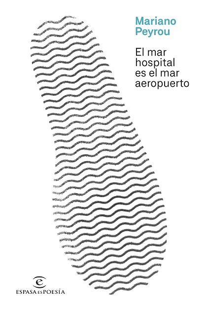 El mar hospital es el mar aeropuerto | 9788467069549 | Peyrou, Mariano | Librería Castillón - Comprar libros online Aragón, Barbastro