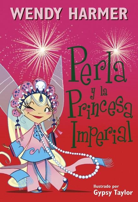 Perla y la princesa imperial (Perla 17) | 9788448845810 | TAYLOR, GYPSY/HARMER, WENDY | Librería Castillón - Comprar libros online Aragón, Barbastro