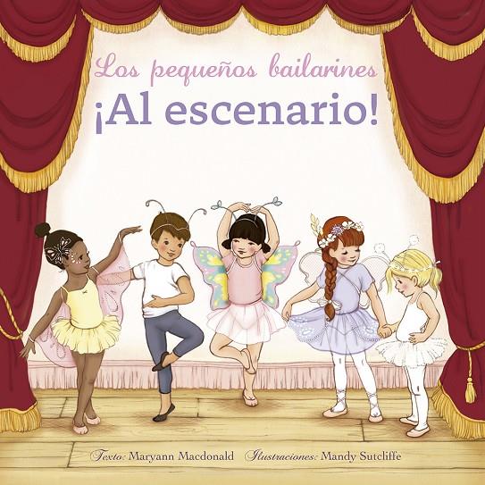 Los pequeños bailarines ¡Al escenario! | 9788491453888 | Macdonald, Maryann | Librería Castillón - Comprar libros online Aragón, Barbastro