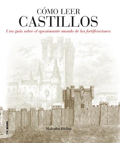 Cómo leer castillos | 9788496669857 | Hislop, Malcolm | Librería Castillón - Comprar libros online Aragón, Barbastro