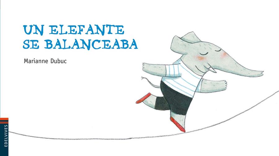 Un elefante se balanceaba | 9788426377678 | Dubuc, Marianne | Librería Castillón - Comprar libros online Aragón, Barbastro