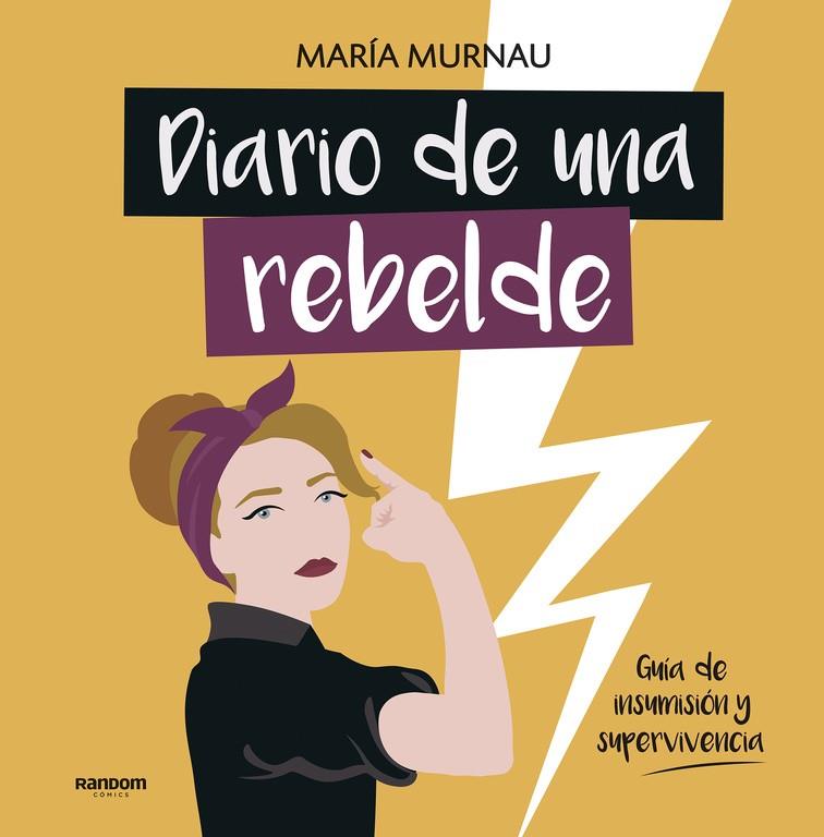 Diario de una rebelde | 9788417247331 | Murnau, María | Librería Castillón - Comprar libros online Aragón, Barbastro