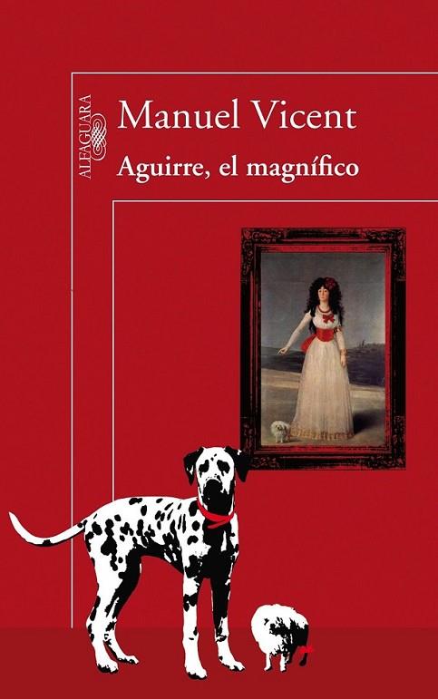 AGUIRRE, EL MAGNIFICO | 9788420406299 | VICENT, MANUEL | Librería Castillón - Comprar libros online Aragón, Barbastro