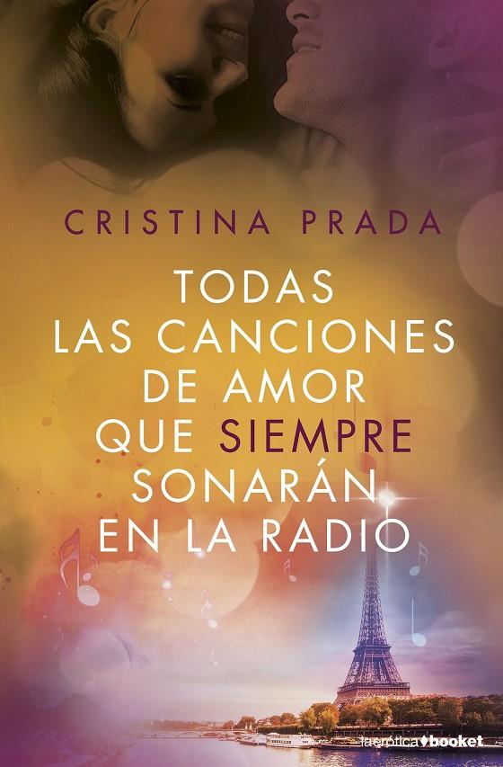 Todas las canciones de amor que siempre sonarán en la radio | 9788408172642 | Prada, Cristina | Librería Castillón - Comprar libros online Aragón, Barbastro