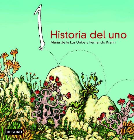 HISTORIA DEL UNO | 9788408057666 | KRAHNM FERNANDO; URIBE, MARIA DE LA LUZ | Librería Castillón - Comprar libros online Aragón, Barbastro